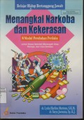 Belajar Hidup Bertanggung Jawab, Menangkal Narkoba dan Kekerasan 8 Modul Perubahan Perilaku Untuk  Siswa SMA/MA, Remaja 167 - 20 Tahun, dan Umum