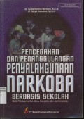 Pencegahan dan Penanggulangan Penyalahgunaan Narkoba Berbasis Sekolah Buku Panduan Untuk Guru, Konselor dan Administrator