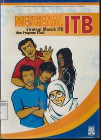 Mengenal ITB : Strategi Masuk ITB dan Program Studi