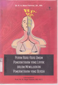 Peran Asas - asas Umum Pemerintahan yang Layak dalam Mewujudkan Pemerintahan yang Bersih