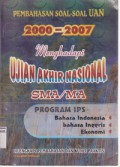 Pembahasan Soal - soal UAN 2000 - 2007 Menghadapi Ujian Akhir Nasional (UAN) SMA / MA Program IPS : Bahasa Indonesia, Bahasa Inggris, Ekonomi