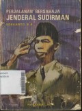 Perjalanan Bersahaja Jenderal Sudirman