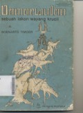 Damarwulan (Sebuah Lakon Wayang Krucil) : Kupasan Segi Falsafah dan Simboliknya