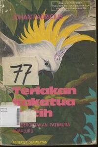 Teriakan Kakatua Putih, Pemberontakan Patimura di Maluku