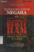 Tanggung Jawab Negara Atas Pelanggaran Berat Hak Asasi Manusia (HAM)