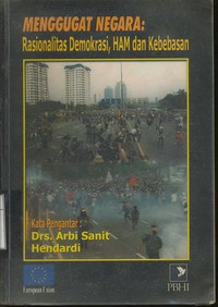 Menggugat Negara : Rasionalitas Demokrasi, Hak Asasi Manusia (HAM) dan Kebebasan