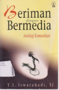 Beriman dengan Bermedia, Antologi Komunikasi