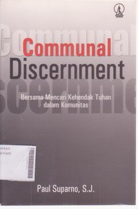 Communal Discernment, Bersama Mencari Kehendak Tuhan dalam Komunitas