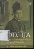 Soegija, Si Anak Betlehem Van Java, Biografi Mgr. Alb. Soegijapranata