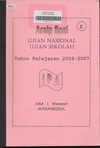 Arsip Soal Ujian Nasional, Ujian Sekolah Tahun Pelajaran 2006/2007 Program IPA Seri A/B