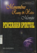 Menembus Ruang dan Waktu Menuju Pencerahan Spiritual