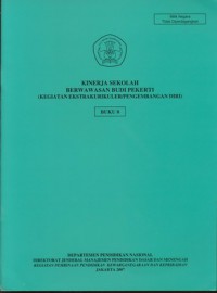 Kinerja Sekolah Berwawasan Budi Pekerti (Kegiatan Ekstrakurikuler/Pengembangan Diri) Buku 8