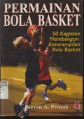 Permainan Bola Basket : 50 Kegiatan Membangun Ketrampilan Bila Basket