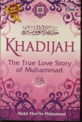 Khadijah The True Love Story of Muhammad