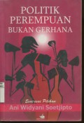 Politik Perempuan Bukan Gerhana : esai-esai Pilihan