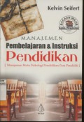 Manajemen Pembelajaran dan Instruksi Pendidikan [ Manajemen Mutu Psikologi Pendidikan Para Pendidik ]