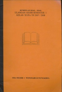 Kumpulan Soal-soal Ulangan Akhir Semester 1 Kelas XI IPA Tahun 2007/2008