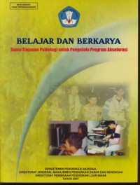 Belajar dan Berkarya Suatu Tinjauan Untuk Pengelola Program Akselerasi