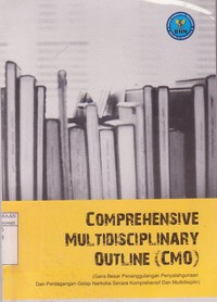 Comprehensive Multidisciplinary Outline (CMO) : Garis Besar Penanggulangan Penyalahgunaan Dan Perdagangan Gelap Narkoba ...