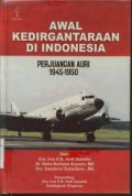 Awal Kedirgantaraan Di Indonesia Perjuangan AURI 1945 - 1950