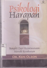 Psikologi Harapan : Bangkit dari Keputusasaan Meraih Kesuksesan