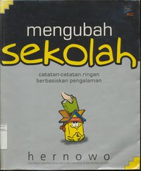 Mengubah Sekolah Catatan - Catatan Ringan Berbasiskan Pengalaman