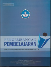 Penembangan Pembelajaran (Buku Suplemen Manajemen Pembelajaran CI/BI)