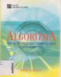 Algoritma : Teknik Penyelesaian Permasalahan Untuk Komputasi