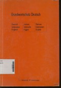 Grundwortschatz Deutsch : Deutsch-Jerman-German; Indonesien-Indonesia-Indonesian; Englisch-Inggris-English