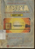 Penuntun Pelajaran Fisika Untuk SMA Kelas 1 Semester 1 dan 2 (Program Inti) Berdasarkan Kurikulum 1984 Edisi Kedua