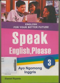 English For Your Better Future Speak English, Please Ayo Ngomong Inggris Jilid 3