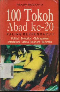 100 Tokoh Abad ke - 20 Paling Berpengaruh Politisi, Selebritis, Olahragawan, Intelektual, Ulama, Ekonom, Seniman