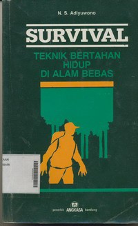 Survival Teknik Bertahan Hidup Di Alam Bebas