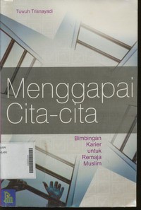 Menggapai Cita - cita Bimbingan Karier Untuk Remaja Muslim