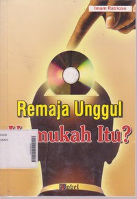 Remaja Unggul Kamukah Itu?