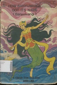 How Banyuwangi Got Its Name (Banyuwangi) A Folktale From East Java