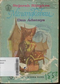 Sejarah Ringkas Minangkabau dan adatnya