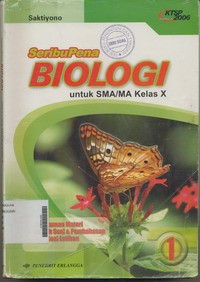 Seribu Pena Biologi Untuk SMA / MA Kelas X Jilid 1