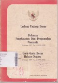 Undang-Undang Dasar Pedoman Pengahayatan Dan Pengamalan  Pancasila Ketetapan MPR No.11/MPR/1978 Garis-garis Besar Haluan Negara  Ketetapan MPR No.11/MPR/19838