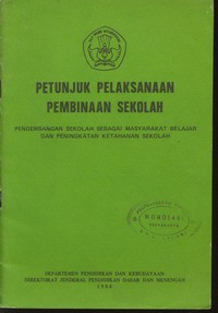 Petunjuk Pelaksanaan Pembinaan Sekolah Pengembangan Sekolah Sebagai Masyarakat Belajar dan Peningkatan Ketahanan Sekolah