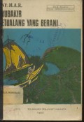 Syubakir Petualang yang Berani