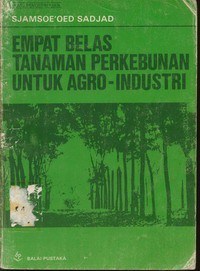 Empat Belas Tanaman Perkebunan Untuk Agro Industri