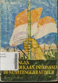 Perjuangan Kemerdekaan Indonesia Di Nusa Tenggara Timur