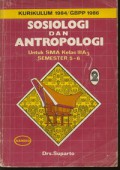 Sosiologi Dan Antropologi 2 Untuk SMA Kelas IIIA3 Program Ilmu-Ilmu Sosial Semester 5 - 6