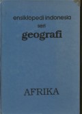 Ensiklopedi Indonesia Seri Geografi Afrika