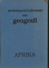 Ensiklopedi Indonesia Seri Geografi Afrika