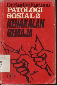 Patologi Sosial 2 : Kenakalan Remaja