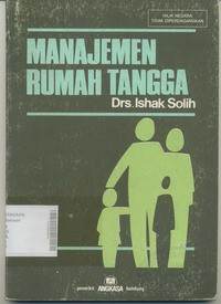 Manajemen Rumah Tangga : Penerapan Fungsi Fundamental Manajemen Dalam Usaha Memwujudkan Keluarga Sejahtera dan Bahagia