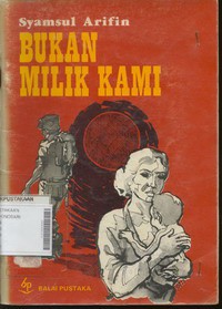 Bukan Milik Kami : Kumpulan Lima Cerita Pendek (Kumpulan Cerita Pendek - Cerpen)