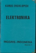 Kamus Ensiklopedi Elektronika Inggris - Indonesia